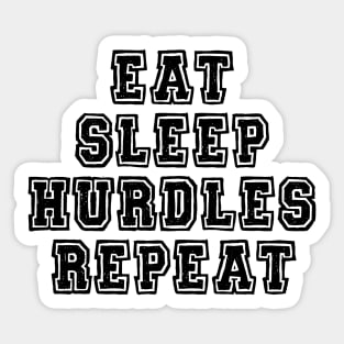 Eat, sleep, hurdles and repeat Sticker